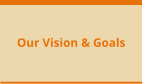Our Vision & Goals